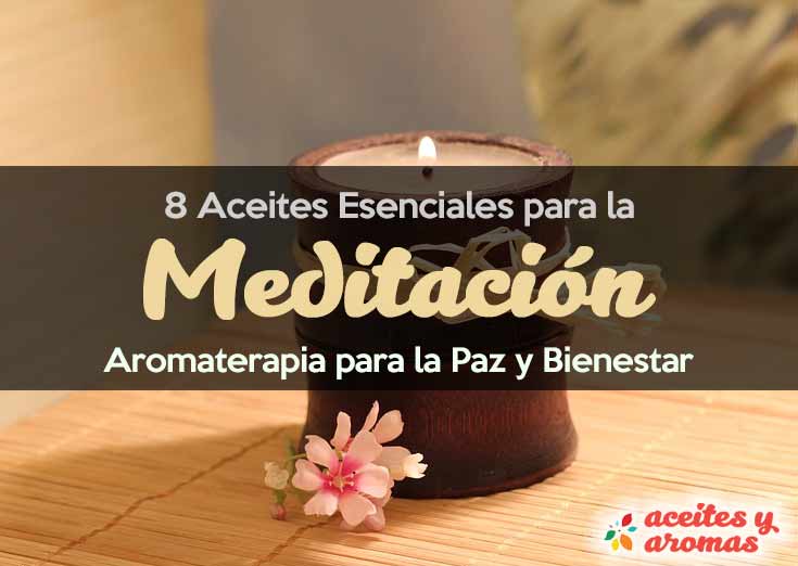 8 Aceites Esenciales para la Meditación